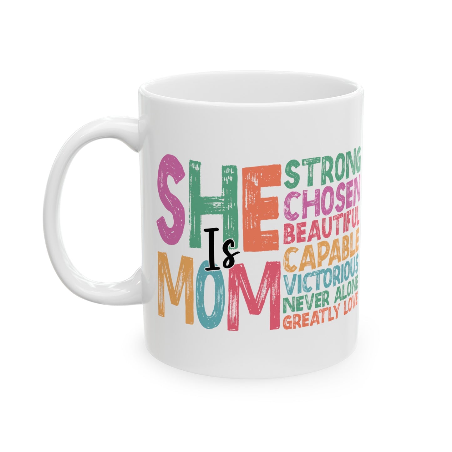 Celebrate Mom: Ceramic Mug with Message of Support and Love. Mother's Day Gift, Mothers Day Mug